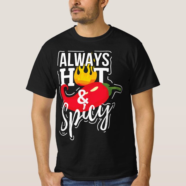 Camiseta Always Hot & Spicy Chili Pepper Funny Gift  (Frente)