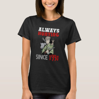 Camiseta Always hunting since 1990