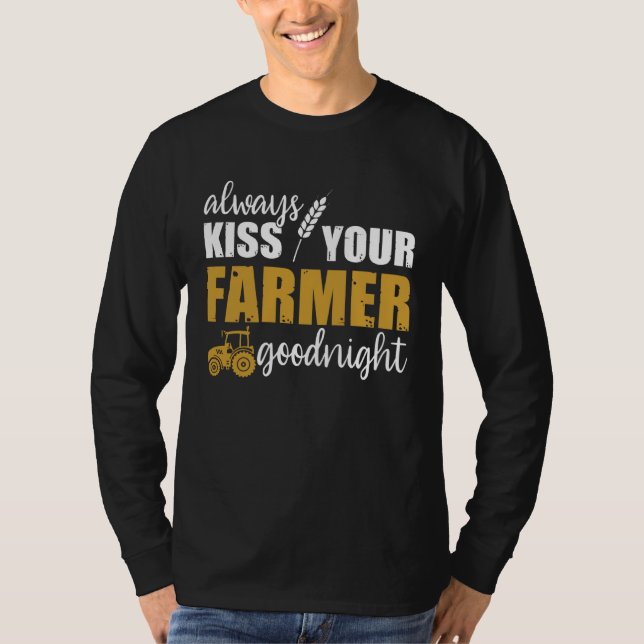 Camiseta Always Kiss Your Farmer Cute Farmer Dad Tractor (Frente)