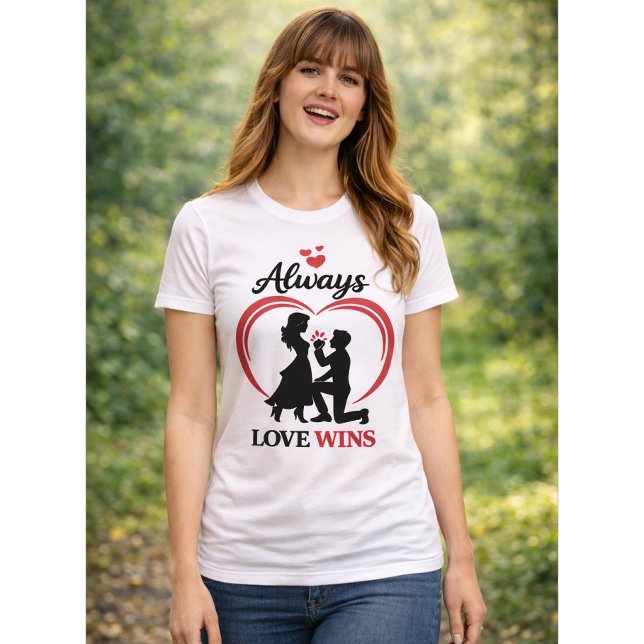 Camiseta Always Love Wins Classic Women Tee. (Criador carregado)