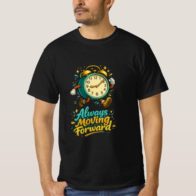 Camiseta Always Moving Forward Inspirational Time Design (Frente)