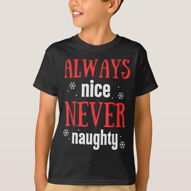 Camiseta Always Nice Never Naughty Funny Merry Christmas  (Frente)