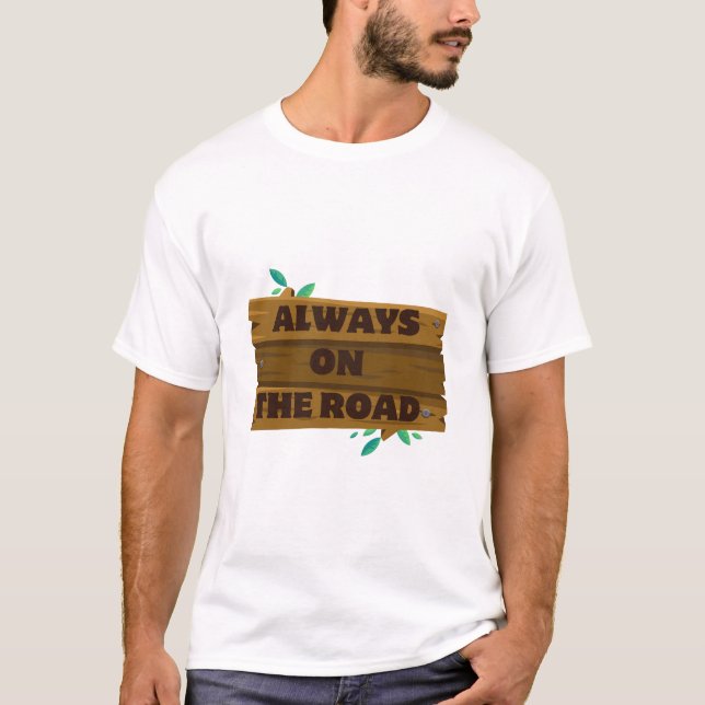 Camiseta Always on the Road. – Minimalist Travel & Adventur (Frente)