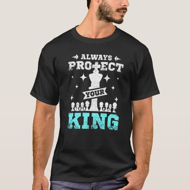 Camiseta Always protect your king chess Premium (Frente)