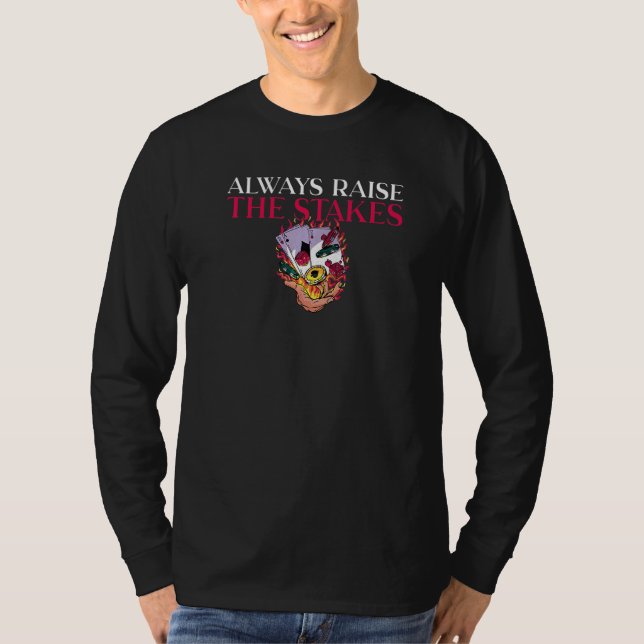 Camiseta Always raise the Stakes Game Playing Cards Poker P (Frente)