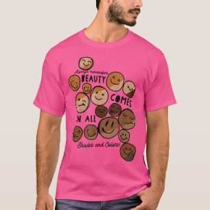 Camiseta Always Remember Beauty Comes In All Shades And Col