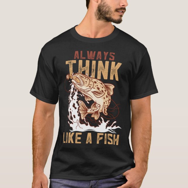 Camiseta Always Think Like A Fish Device Fish Trap (Frente)