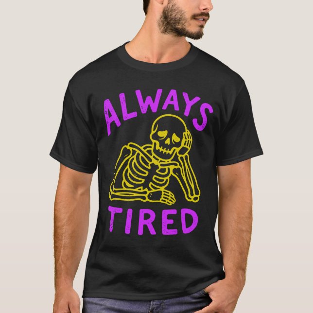 Camiseta always tired (Frente)