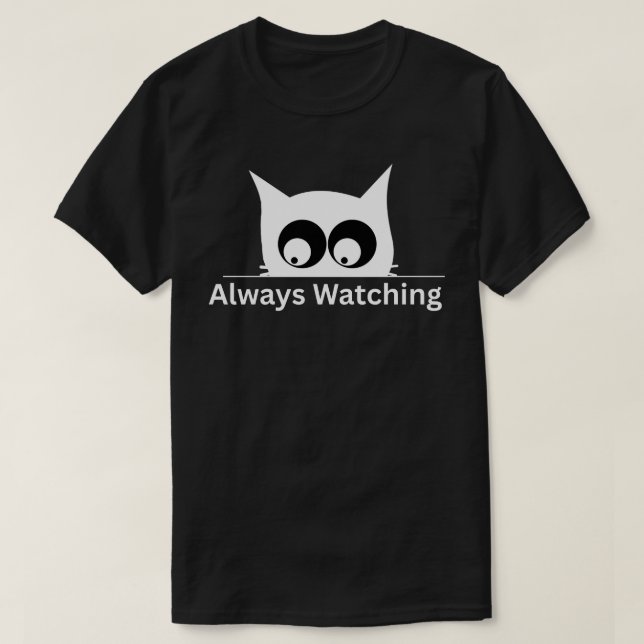 Camiseta Always Watching Cat Funny Minimal  (Frente do Design)