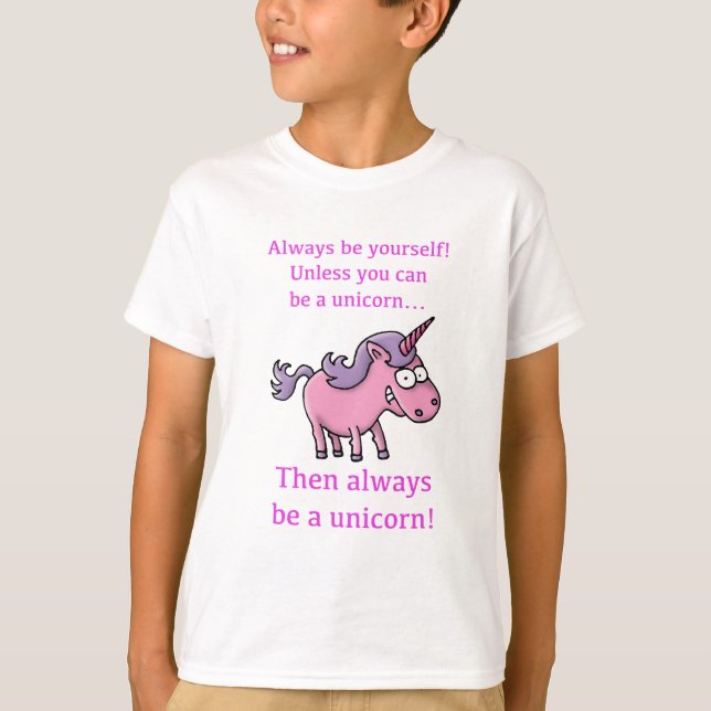 Camiseta always yourself, unless you can a unicorn (Frente)