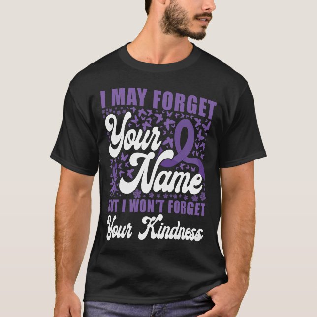 Camiseta Alzheimer Demência Posso Esquecer Seu Nome Mas Eu (Frente)
