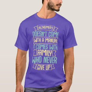 Camiseta Alzheimer não vem com uma família manual