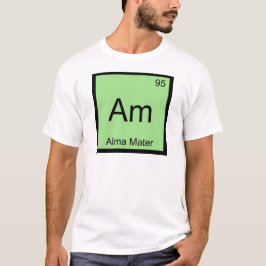 Camiseta Am - Alma Mater Chemistry Element Symbol T-Shirt