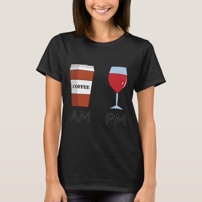 Camiseta Am Café Pm Wine 24 (Frente)