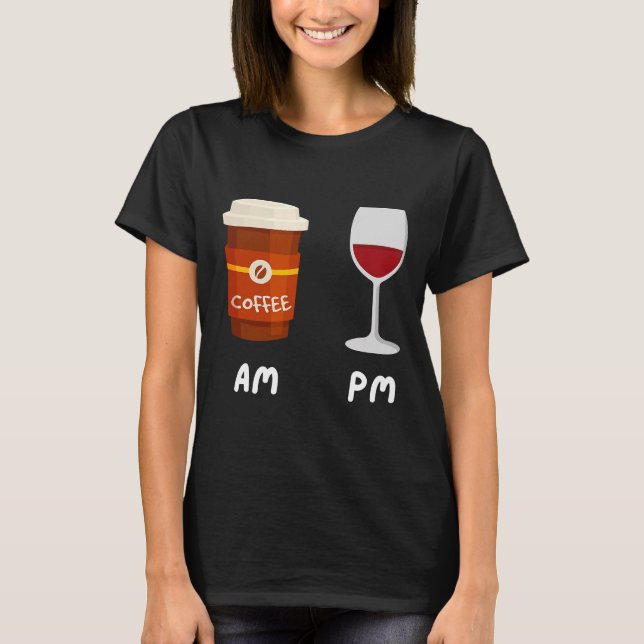 Camiseta Am Café Pm Wine Coffee Caffeine Wine Drinker (Frente)