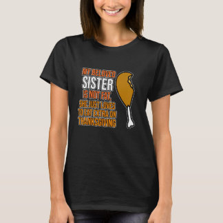 Camiseta Amada Irmã Não Está Gorda Feliz Dia de Ação de Gra