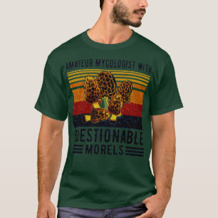 Camiseta Amador Mycologista com Morels Mushro Questionável