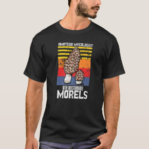 Camiseta Amador Mycologista com Morels Mushro Questionável