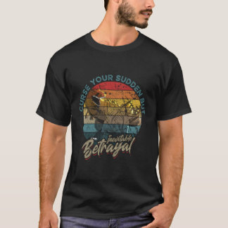 Camiseta Amaldiçoe Sua Traição Súbita, Mas Inevitável