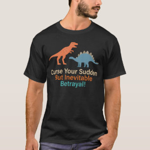 Camiseta Amaldiçoe Sua Traição Súbita Mas Inevitável Engraç
