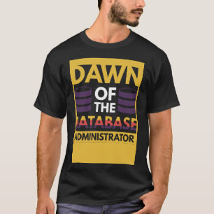 Camiseta Amanhã do Administrador do Banco de Dados