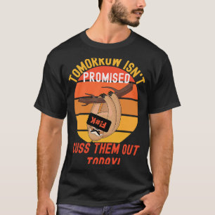 Camiseta Amanhã, Isnu2019t Prometido A Fazê-Lo Hoje Sl