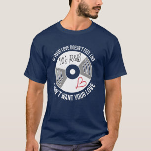 Camiseta Amante da Música dos Anos 90 Amor RnB engraçado