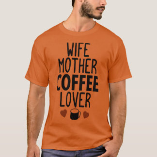 Camiseta Amante de café da mãe da esposa