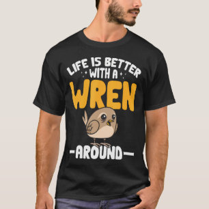 Camiseta Amante De Carriça A Vida É Melhor Com Uma Carriça
