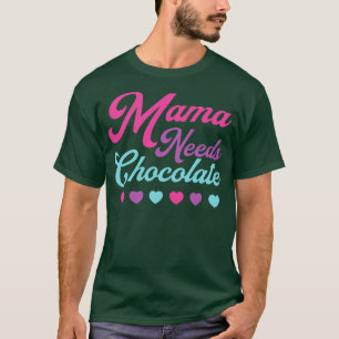 Camiseta Amante de Chocolate Mamãe Precisa De Chocolate Cor