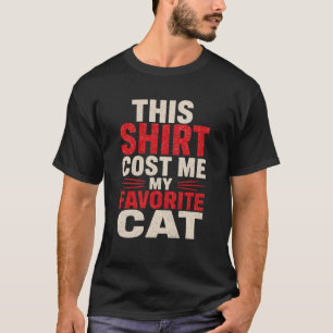 Camiseta Amante de Gato Engraçado Isso Me Custou Meu Pai de