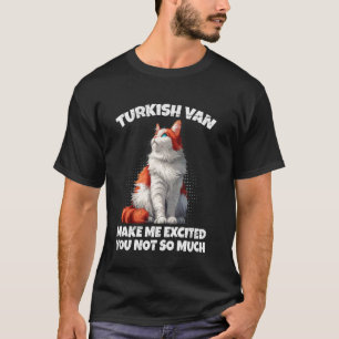 Camiseta Amante de Gatos TURCO VAN ME EXCITA VOCÊ NÃO É Div