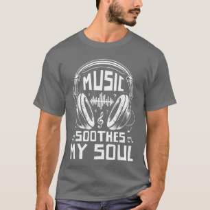 Camiseta Amante de Música A Música Acalma Minha Alma Presen