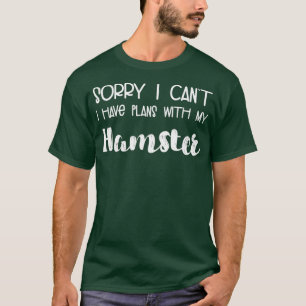 Camiseta Amante de os animais Desculpe Não Posso Ter Planos
