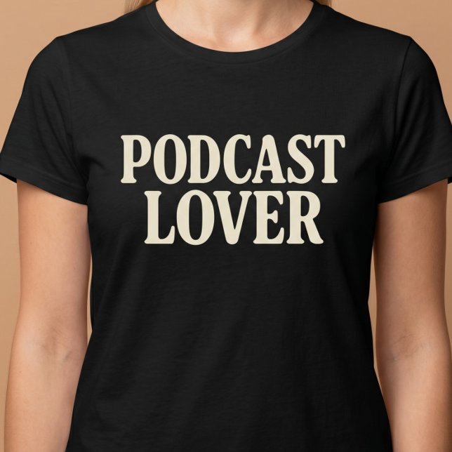 Camiseta Amante de Podcast (Criador carregado)