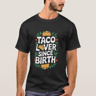 Camiseta Amante de Tacos Desde o Nascimento, Amante de Comi
