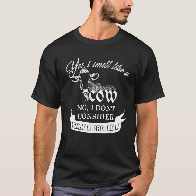 Camiseta Amante de Vaca Engraçado - Sim, Eu Cheiro Como Uma (Frente)