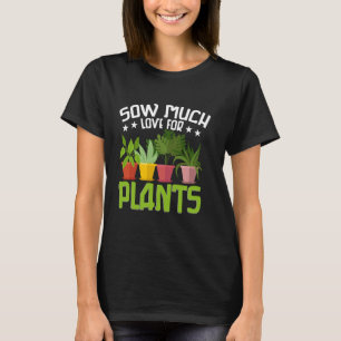 Camiseta Amantes de jardinagem engraçados entusiastas plant