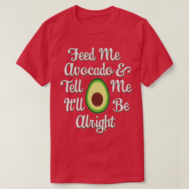 Camiseta Amantes do Avocado Alimentam-me Amantes do Avocado (Frente do Design)