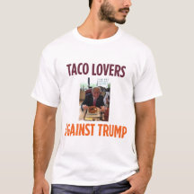 Amantes do Taco contra o trunfo - t-shirt do