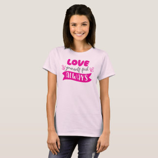 Camiseta Amar a Si Mesmo Primeiro Sempre