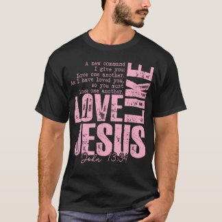 Camiseta Amar Como Jesus João 13 34 Fé Cristã