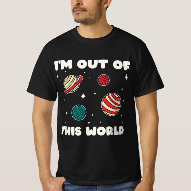 Camiseta Amateur Astronomy I'm Out Of This World Planet Sol (Frente)