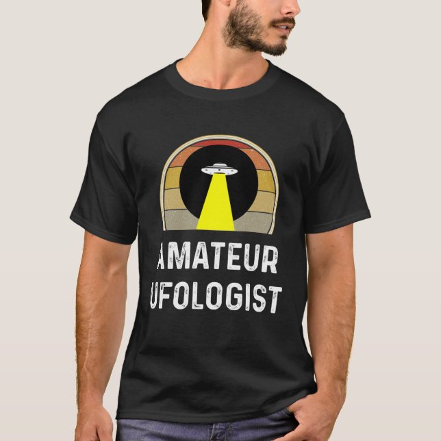 Camiseta Amateur Ufologist  UFO Alien Gif Ufology Believe (Frente)