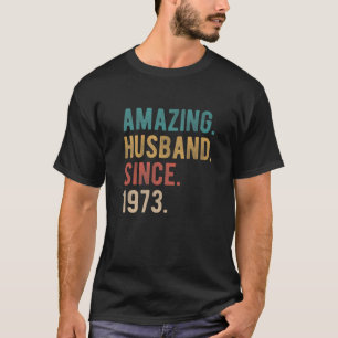 Camiseta Amazing Husband Since 1973 49Th Wedding Anniversar