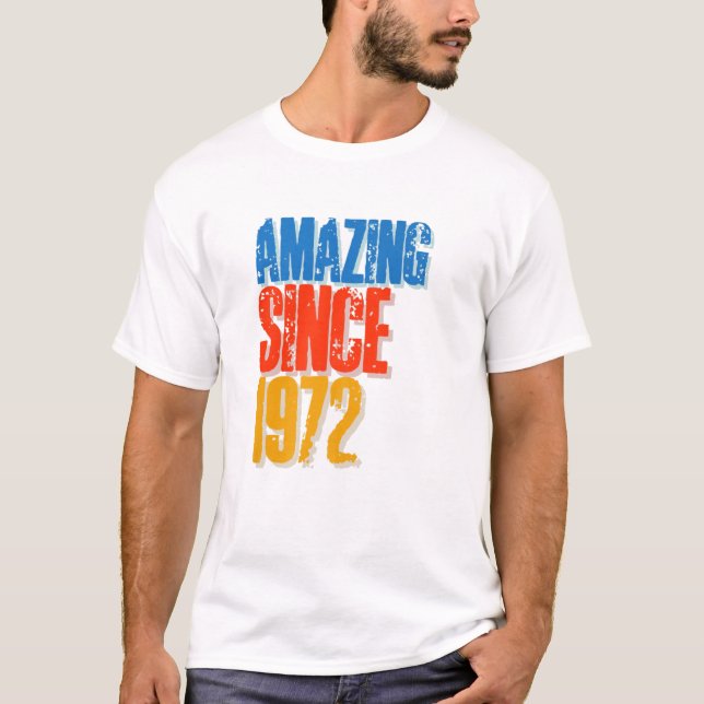 Camiseta Amazing Since 1972 50Th Year Old Birthday (Frente)