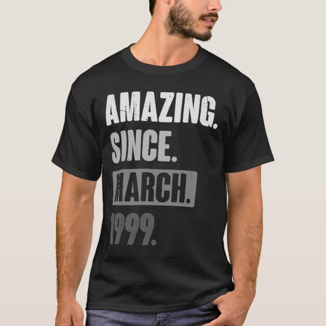 Camiseta Amazing Since March 1999   Birthday 24th Decoratio (Frente)
