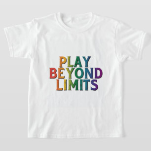 Camiseta "Ambição Limitada: Jogue além dos limites"