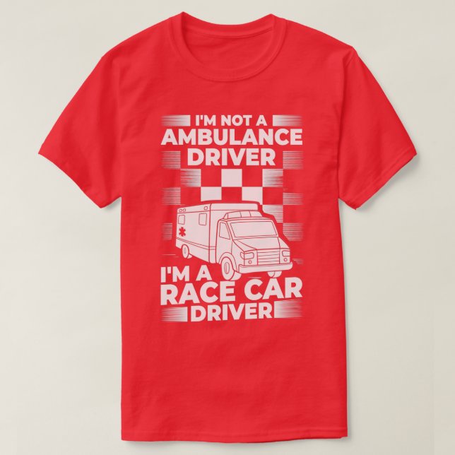 Camiseta Ambulance Driver Emergency Medical Technicy 3 (Frente do Design)