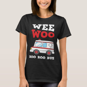 Camiseta Ambulance Driver First Aid Weo Boo Bus Funny P